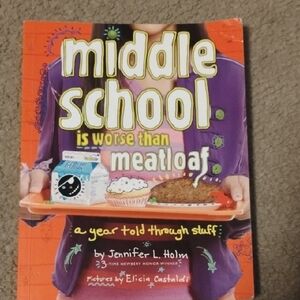 5/$20 Middle School is Worse Than Meatloaf Book By Jennifer L. Holm